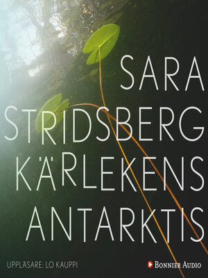 cover image of Kärlekens Antarktis